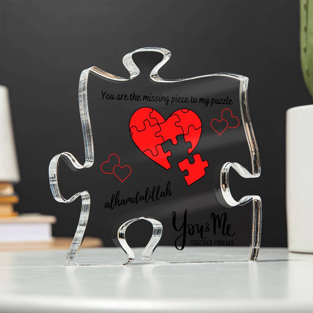You Are The Missing Piece To My Puzzle - Acrylic Puzzle Plaque - Gift For Spouse